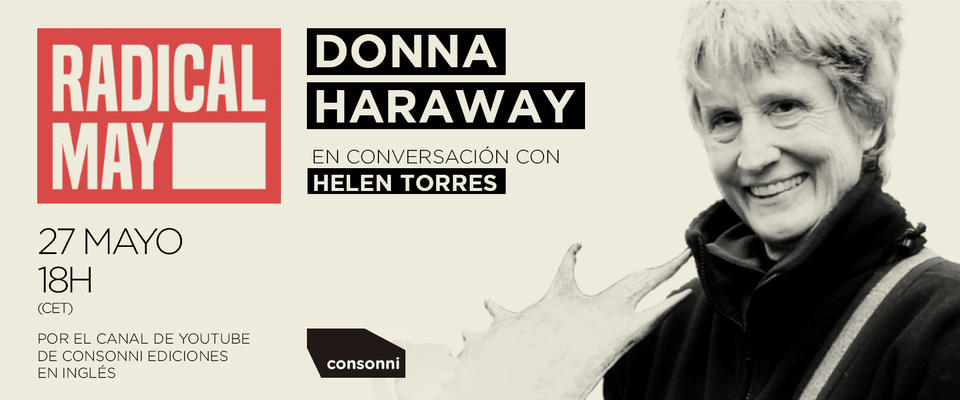 Donna J. Haraway no tiene respuestas (pero ayuda a pensar)