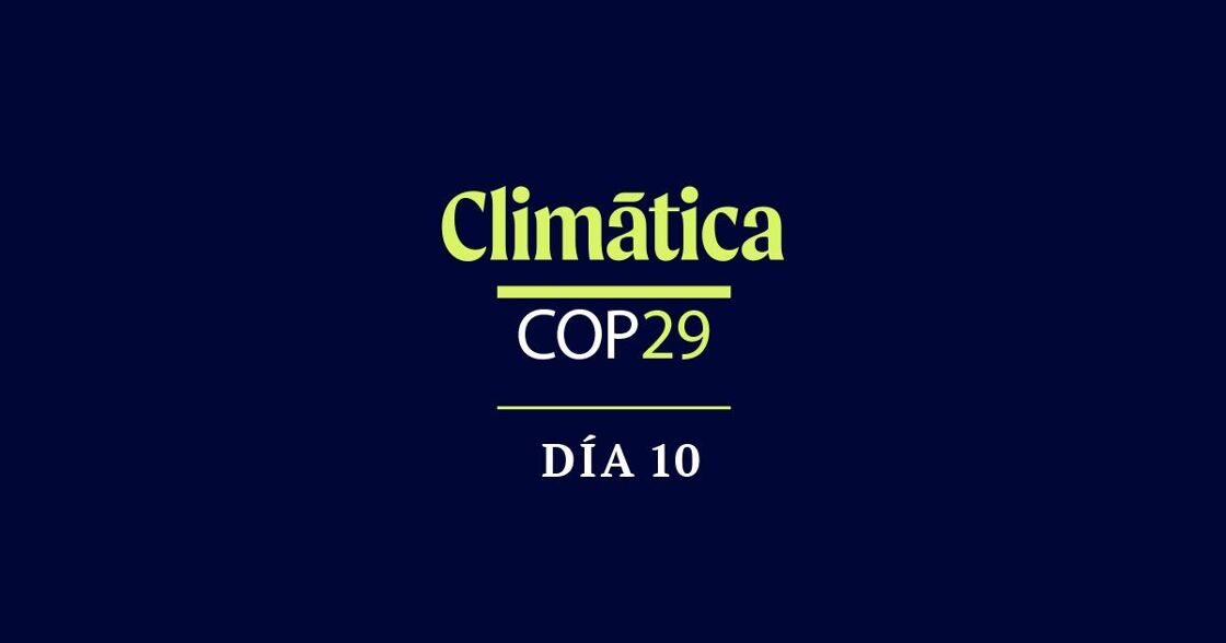 [VÍDEO] Día 10 de la COP29