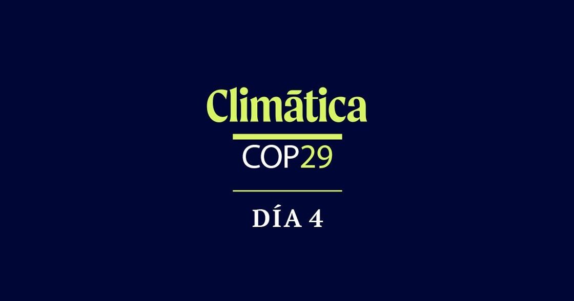 [VÍDEO] Día 4 de la COP29
