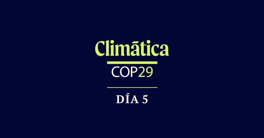 [VÍDEO] Día 5 de la COP29