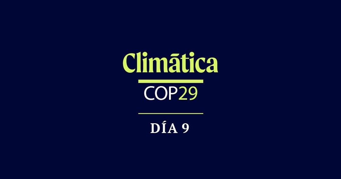 [VÍDEO] Día 9 de la COP29